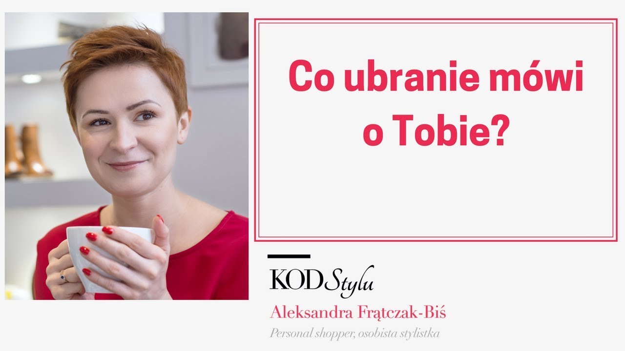 Co ubranie mówi o Tobie?