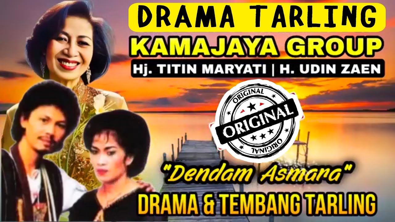 DRAMA TARLING KAMAJAYA GROUP - DENDAM ASMARA | Hj. TITIN MARYATI, H. UDIN ZAEN DKK