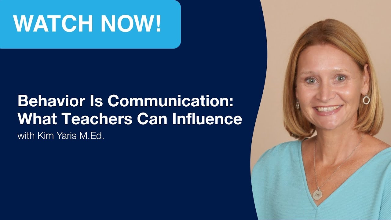 Behavior Is Communication: What Teachers Can Influence