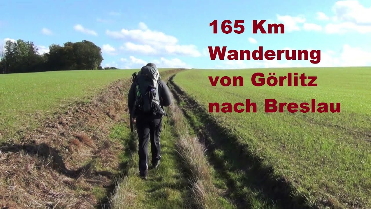 165 Km Wanderung von Görlitz nach Breslau - 4 Tage durch Niederschlesien