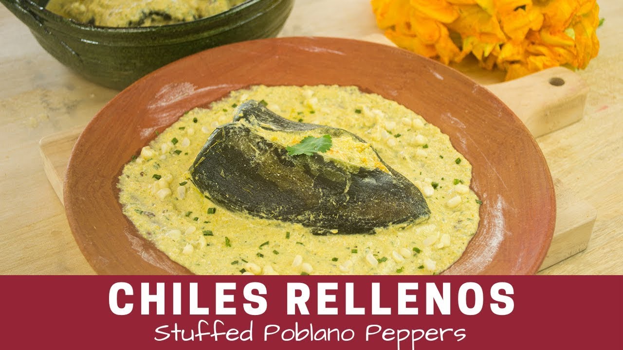 Chiles Rellenos de Flor de Calabaza - Mexican Stuffed Poblano Peppers