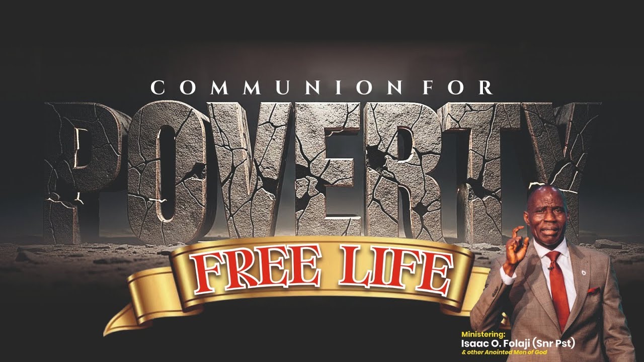 ENGAGING THE POWER OF PRAYER AND FASTING FOR DOMINION (COMMUNION FOR POVERTY-FREE LIFE)