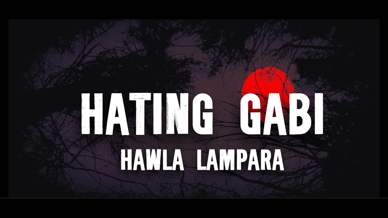 Hating Gabi by Hawla Lampara | Official Lyrics Video