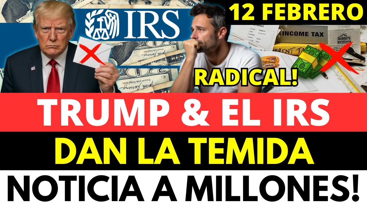 TRUMP & EL IRS DAN LA TEMIDA NOTICIA A MILLONES!