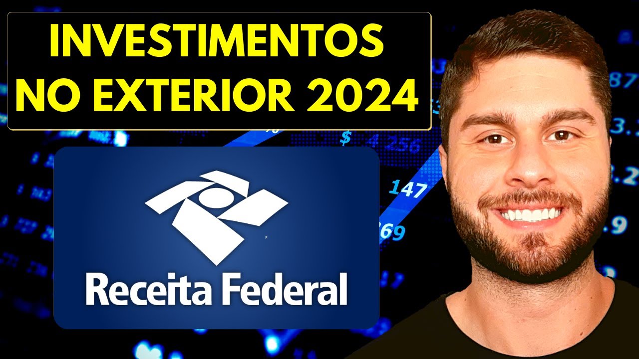 IMPOSTO DE RENDA 2024 | Nova Tributação De Investimentos No Exterior