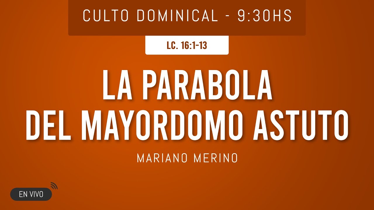 La parábola del mayordomo astuto - Lucas 16:1-13 | Mariano Merino