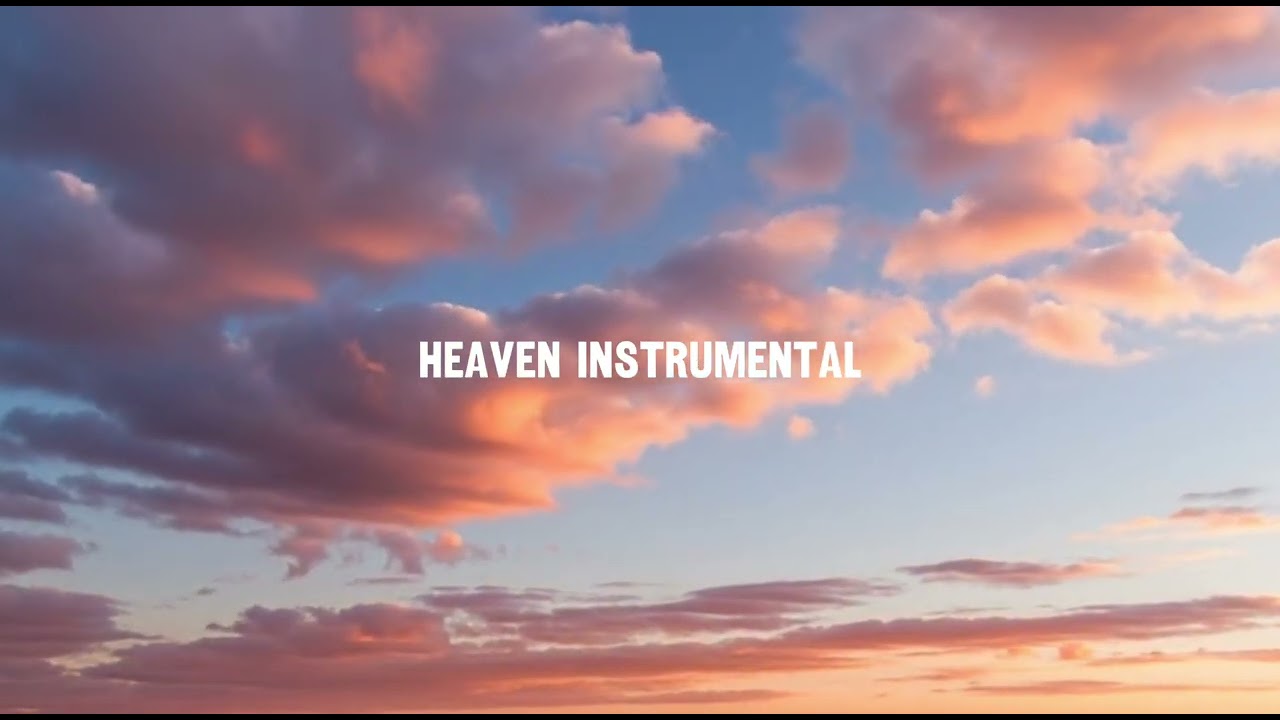 Fundo Musical para Oração | Heaven | Céu | Instrumental Worship | Fundo de Oração 