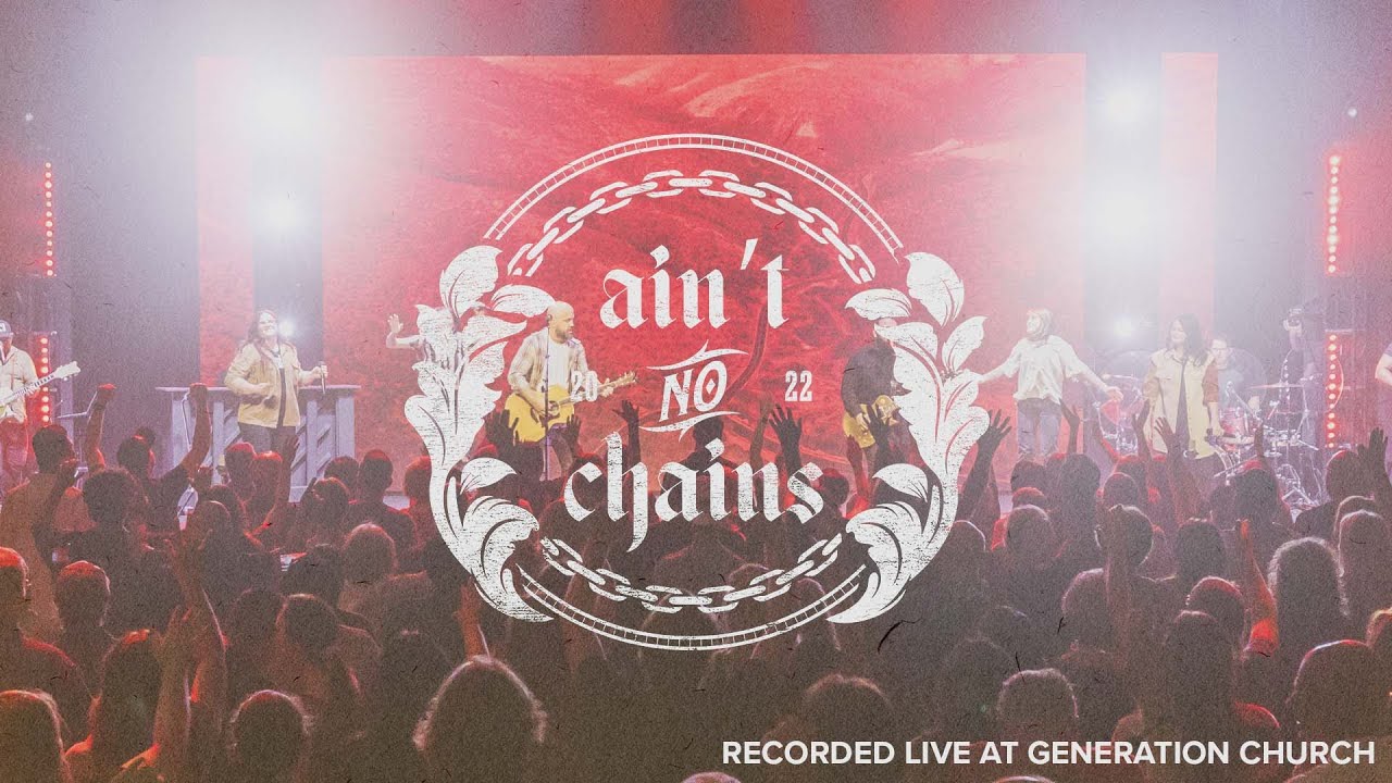 Ain't No Chains || Generation Worship