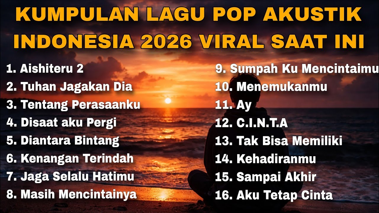 KUMPULAN LAGU POP AKUSTIK INDONESIA 2026 VIRAL SAAT INI
