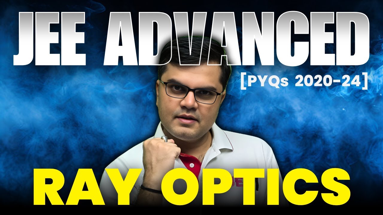 Ray Optics - JEE Advanced PYQ | Last 5 years | PYQ Khazana #jeeadvancedPYQ