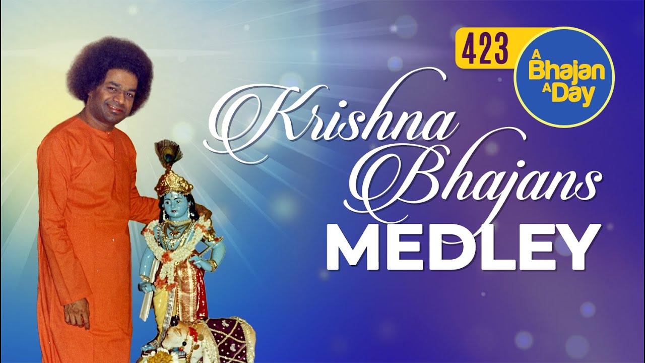 423 - Krishna Bhajans Medley | Radio Sai Bhajans