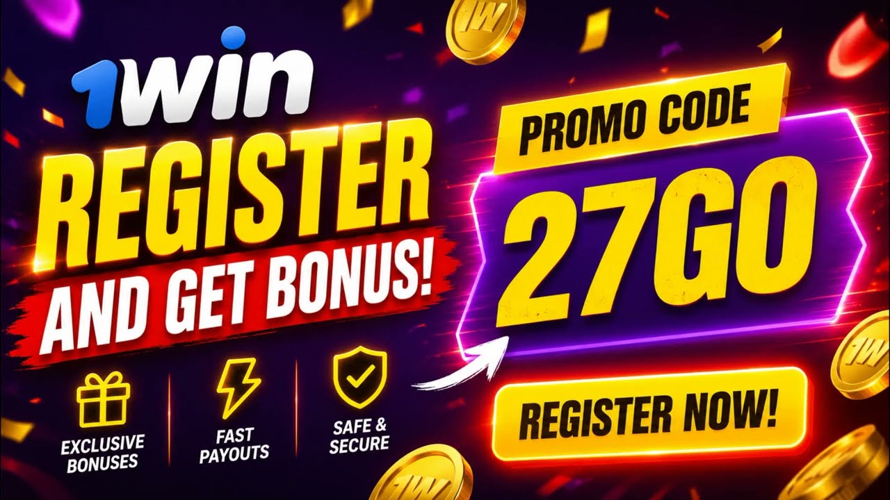 1win register and get bonus! 1win promo code 27GO