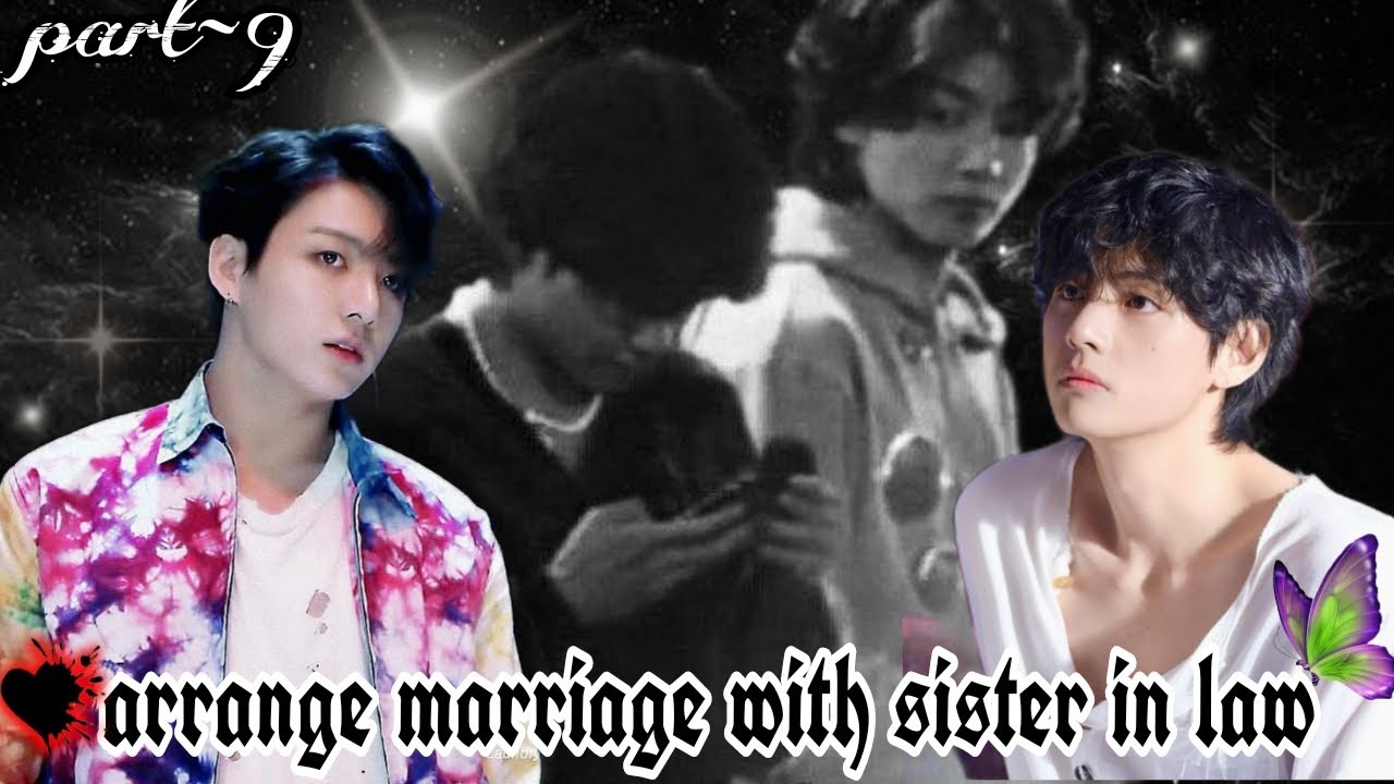 Arrange marriage with sister in law🤵🏻👰🏻‍♀️part~9 hindi dubbing💜Love story💜