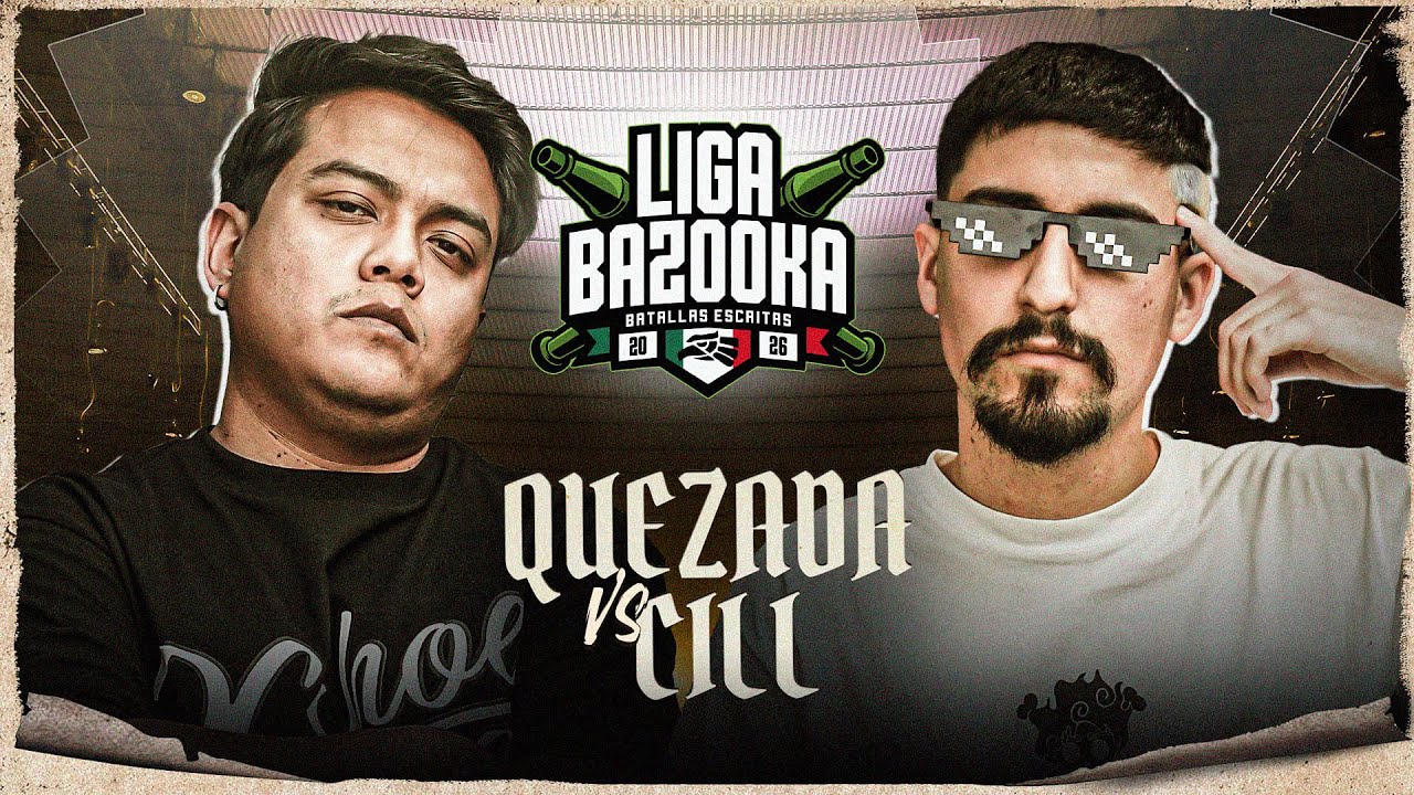 QUEZADA vs CILL | #LIGABAZOOKA INTERNACIONAL MÉXICO 2026