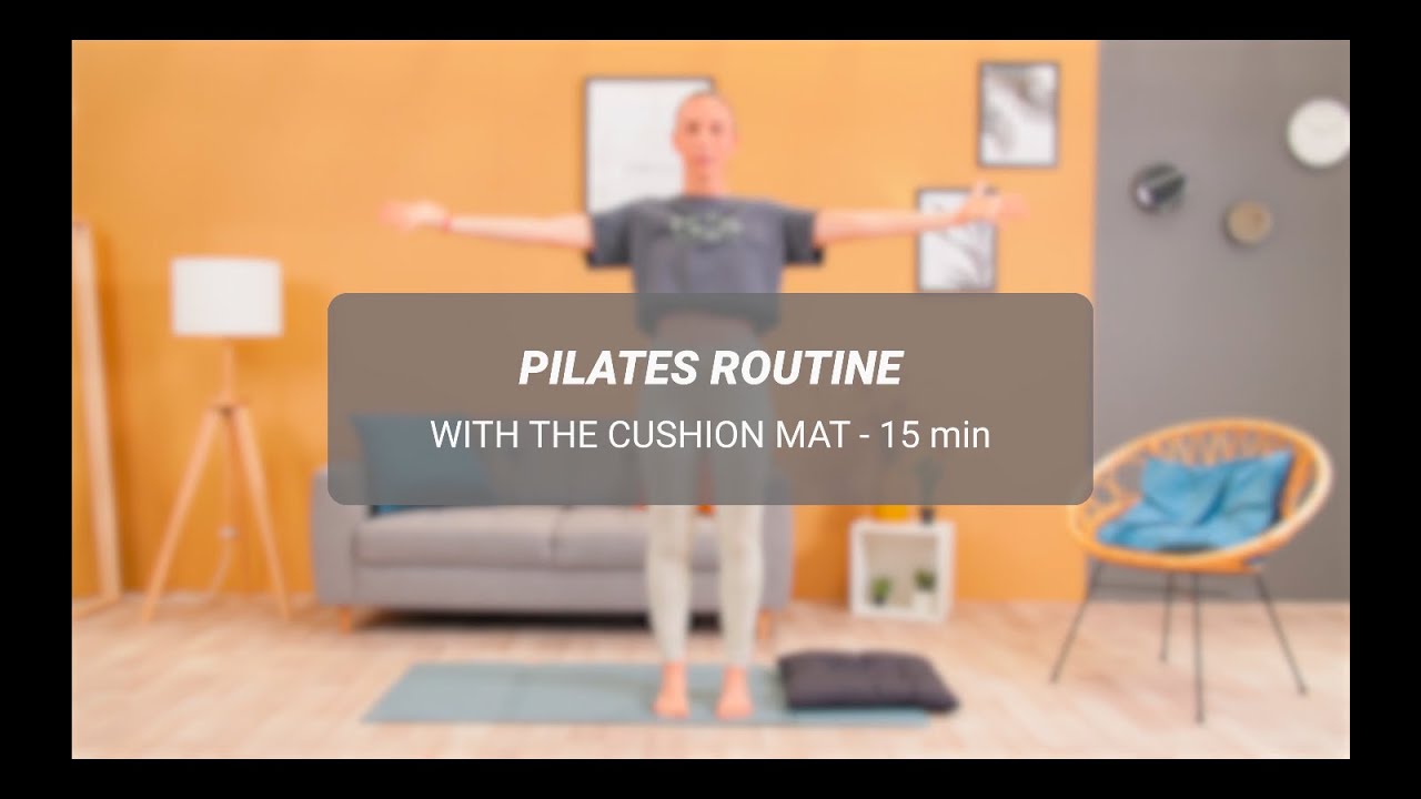 15 MIN - PILATES ROUTINE - CUSHION MAT