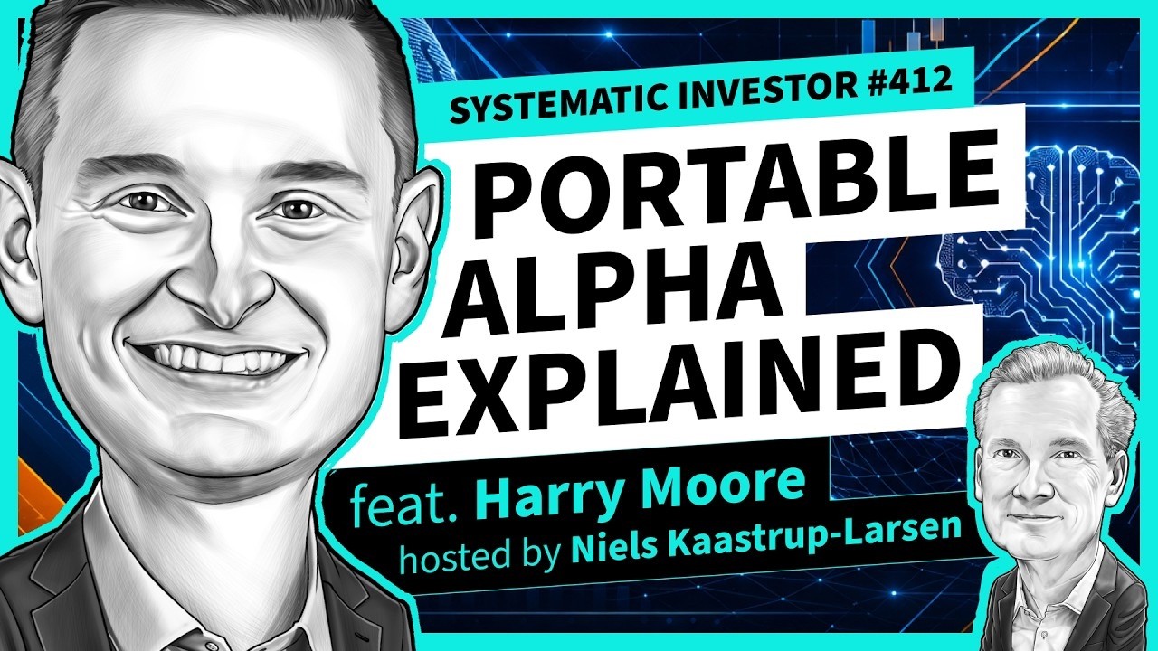 Portable Alpha, следование за трендом и инвестиции в ИИ при участии Гарри Мура | Systematic Inves...