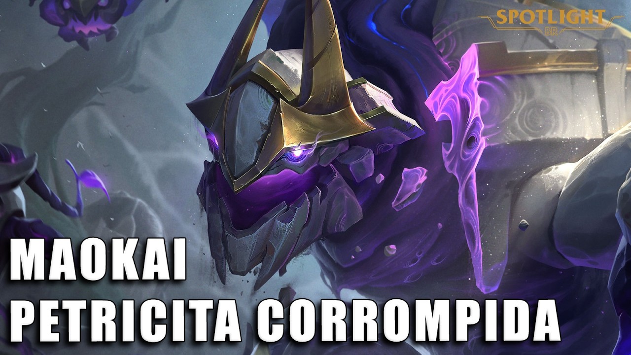 Maokai Petricita Corrompida - Skin Spotlight COMPLETO