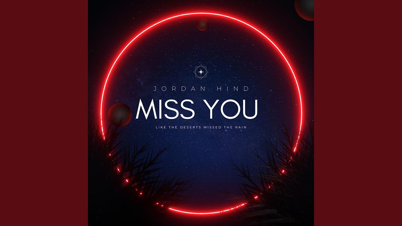 Miss You (Like The Desert Missed The Rain)