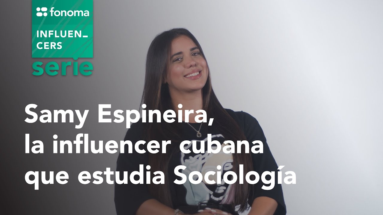 Fonoma - Samantha Espineira, influencer cubana