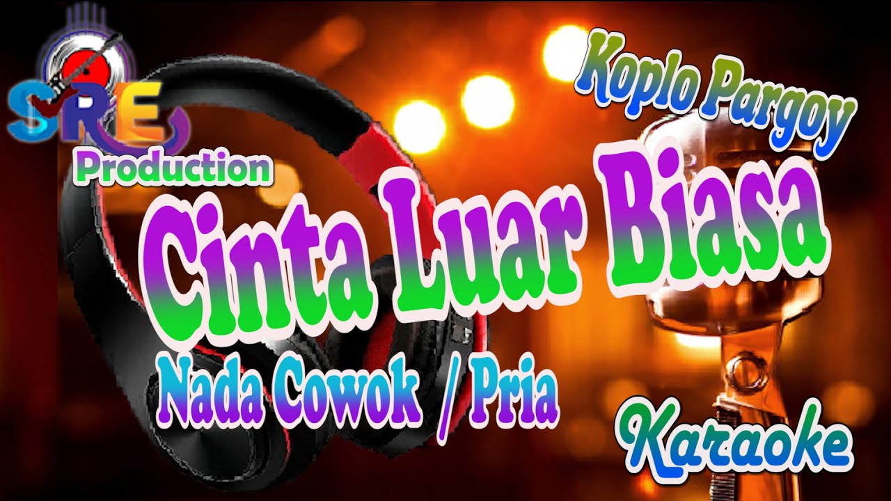 Cinta Luar Biasa Koplo Versi Pargoy Nada Cowok || Yaya Nadila Cipt. Ajay Pasma