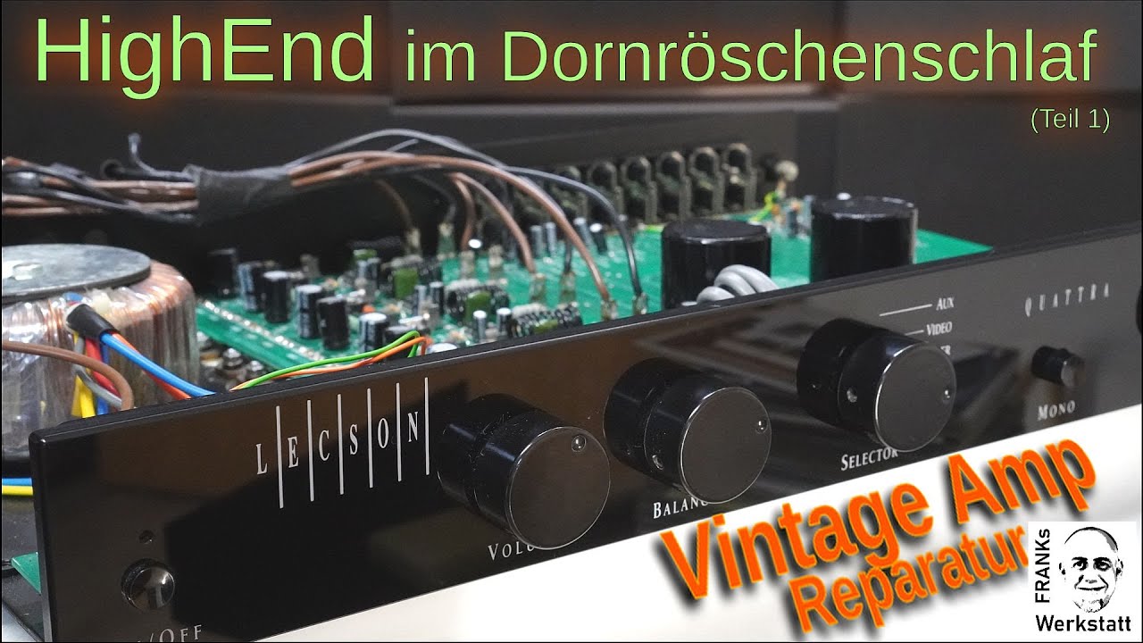 WIEDERBELEBUNG | Reparatur eines englischen Vollverstärkers Teil 1 | LECSON Quattra