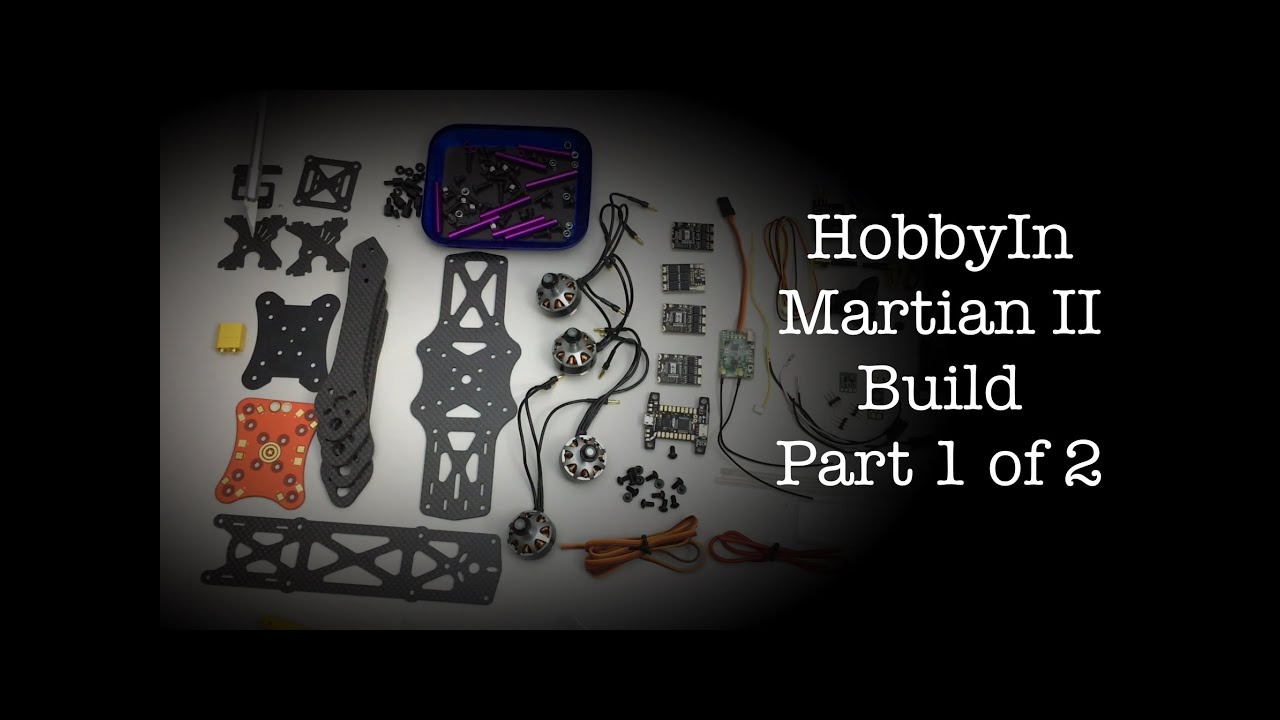 Martian II Build - Part 1 of 2