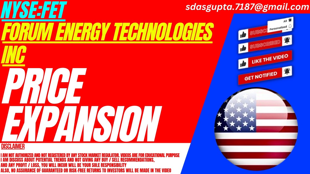 FET STOCK : PRICE EXPANSION | FORUM ENERGY TECHNOLOGIES STOCK