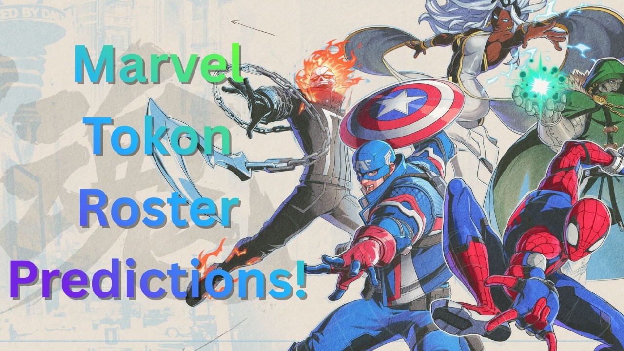 Marvel Tokon: Fighting Souls Character Predictions!