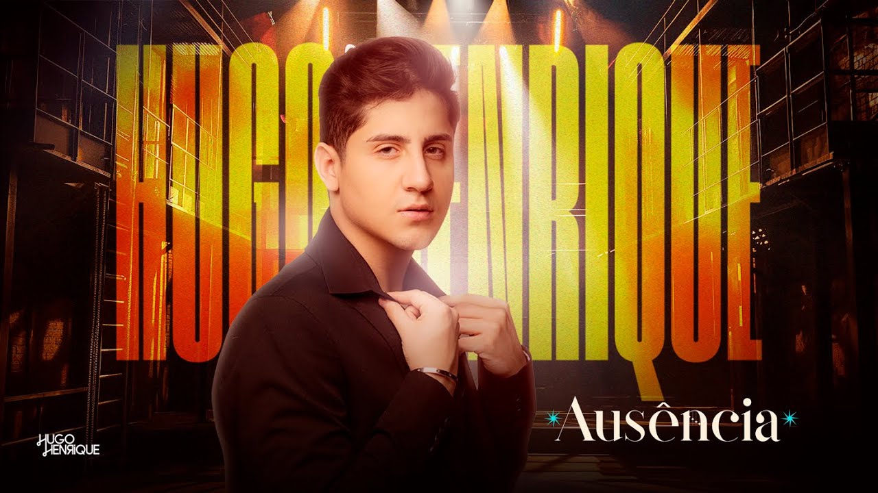 Aus&ecirc;ncia - Hugo Henrique I AUTORAL