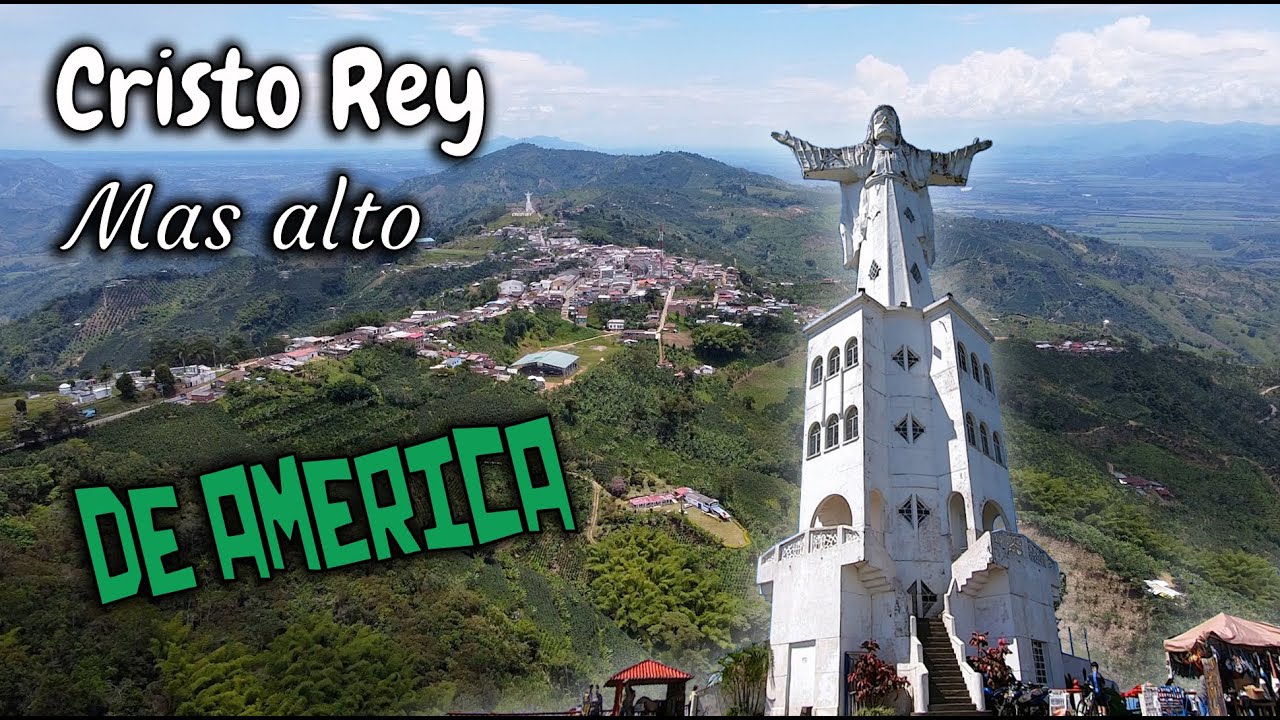 CRISTO REY mas ALTO  de SUR AMERICA Belalcazar CALDAS