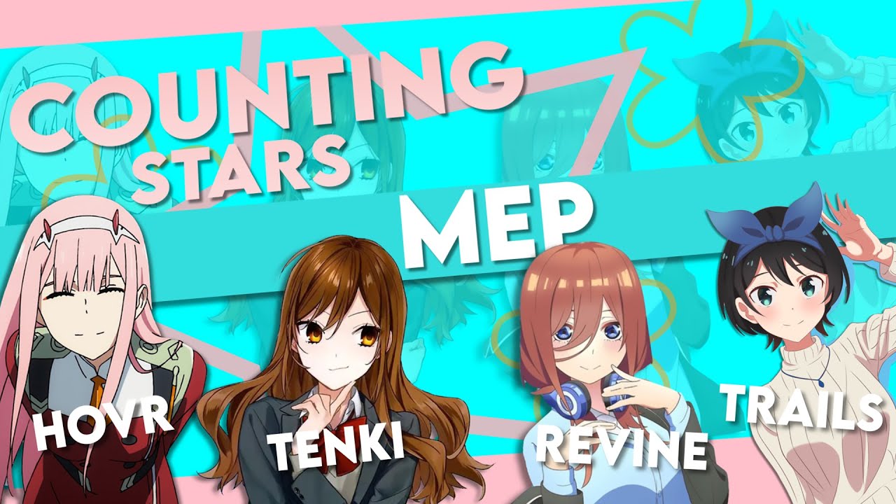 MEP | Counting Stars | AMV/EDIT