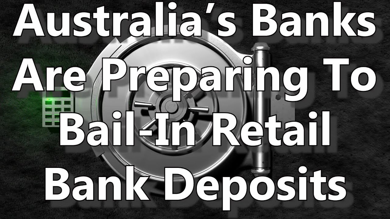 Australia's Banks Are Preparing To Bail-In Retail Bank Deposits