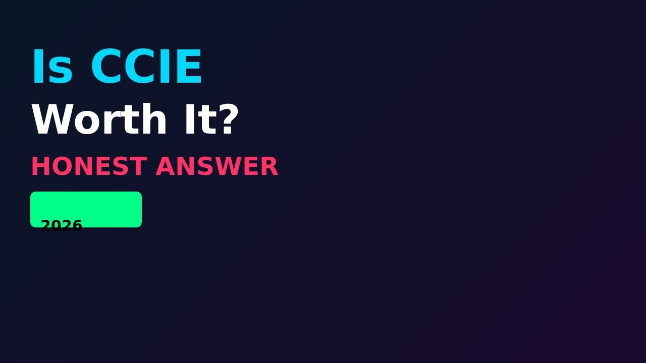 Is CCIE Still Worth It in 2026? (Honest Answer)