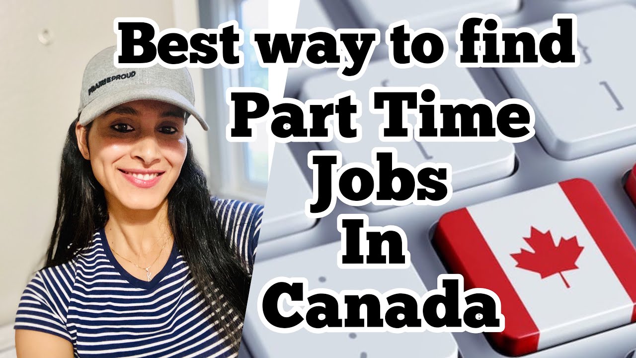 Best Way to Find Part Time Jobs In Canada | Part Time jobs in Canada 2020 | Reality of Part-Time Job