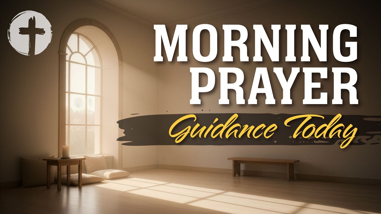 Morning Prayer | Daily Prayer for Today for Peace, Strength, Wisdom & Clear Direction