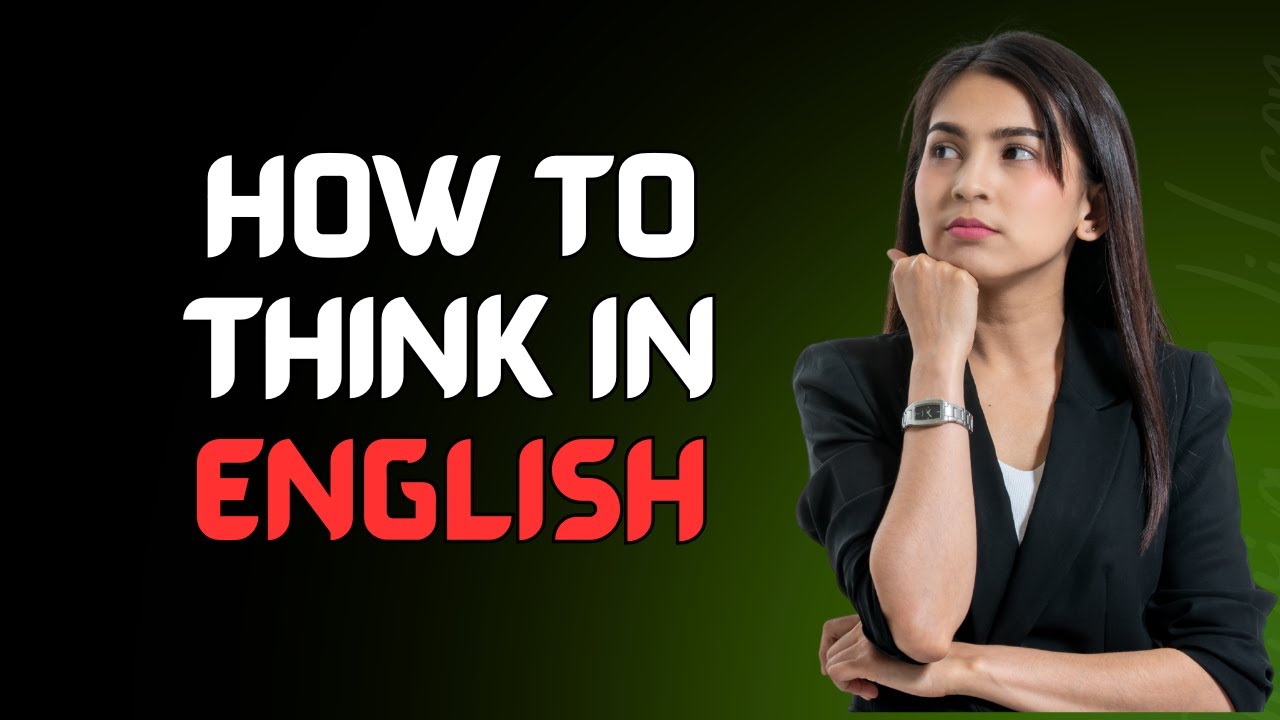 How to Think in English | Stop Translating in Your Head | Easy Tips for Beginners | English Podcast