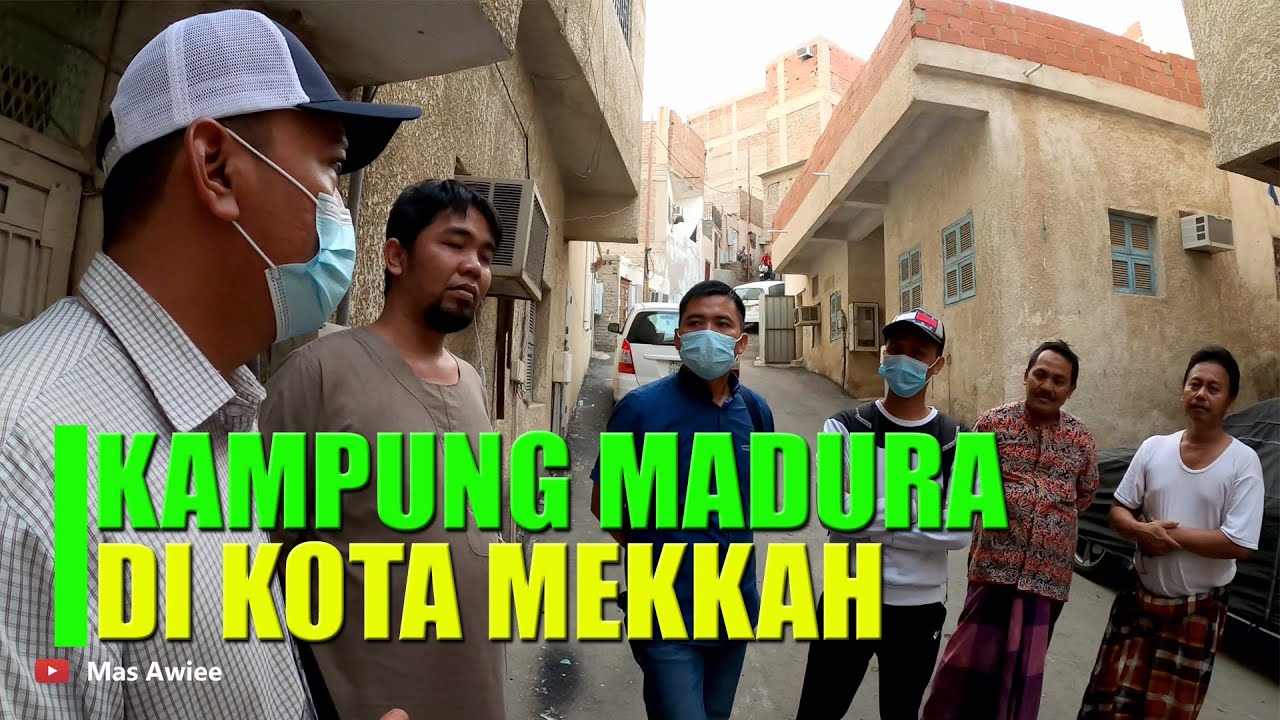 MENELUSURI KAMPUNG MADURA DI MAKKAH