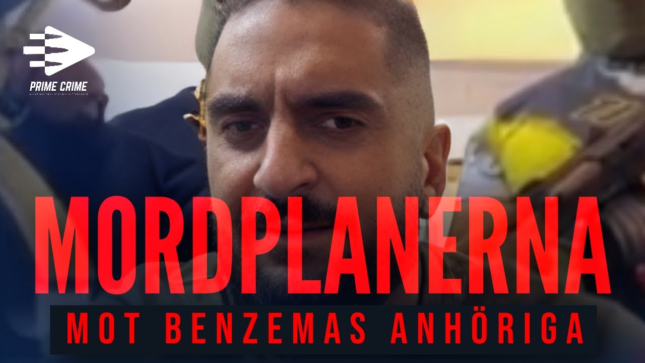 MORDPLANERNA MOT BENZEMAS ANH&Ouml;RIGA | HELA R&Auml;TTEG&Aring;NGEN