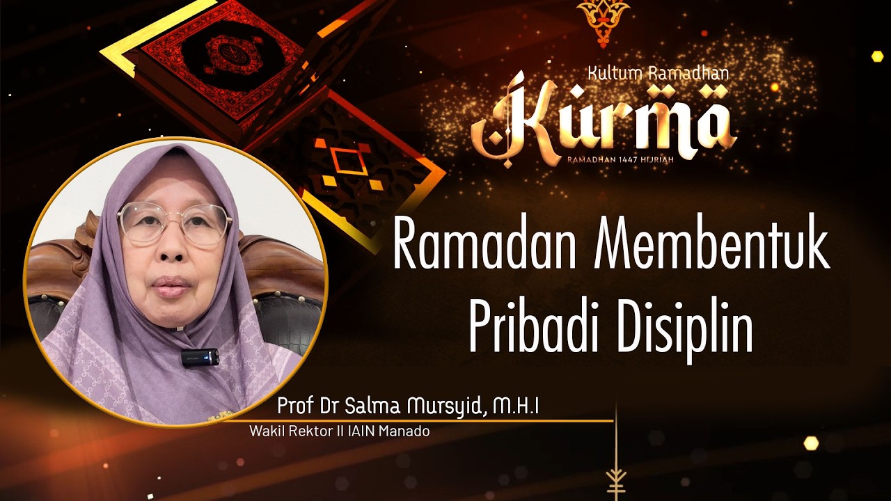 Kurma: Ramadan Membentuk Pribadi Disiplin bersama Prof Dr Salma Mursyid, M.H.I Wakil Rektor II IAIN
