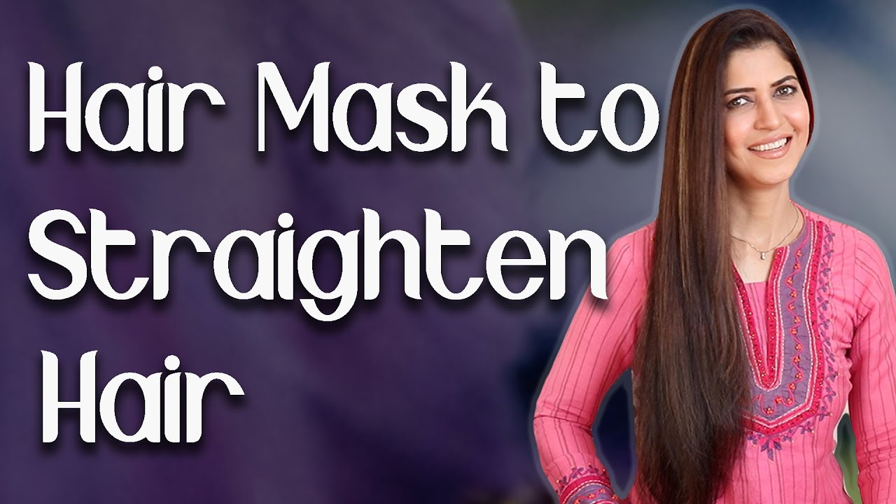 Homemade Hair Straightening Mask / Straighten Hair Naturally at Home  - Ghazal Siddique
