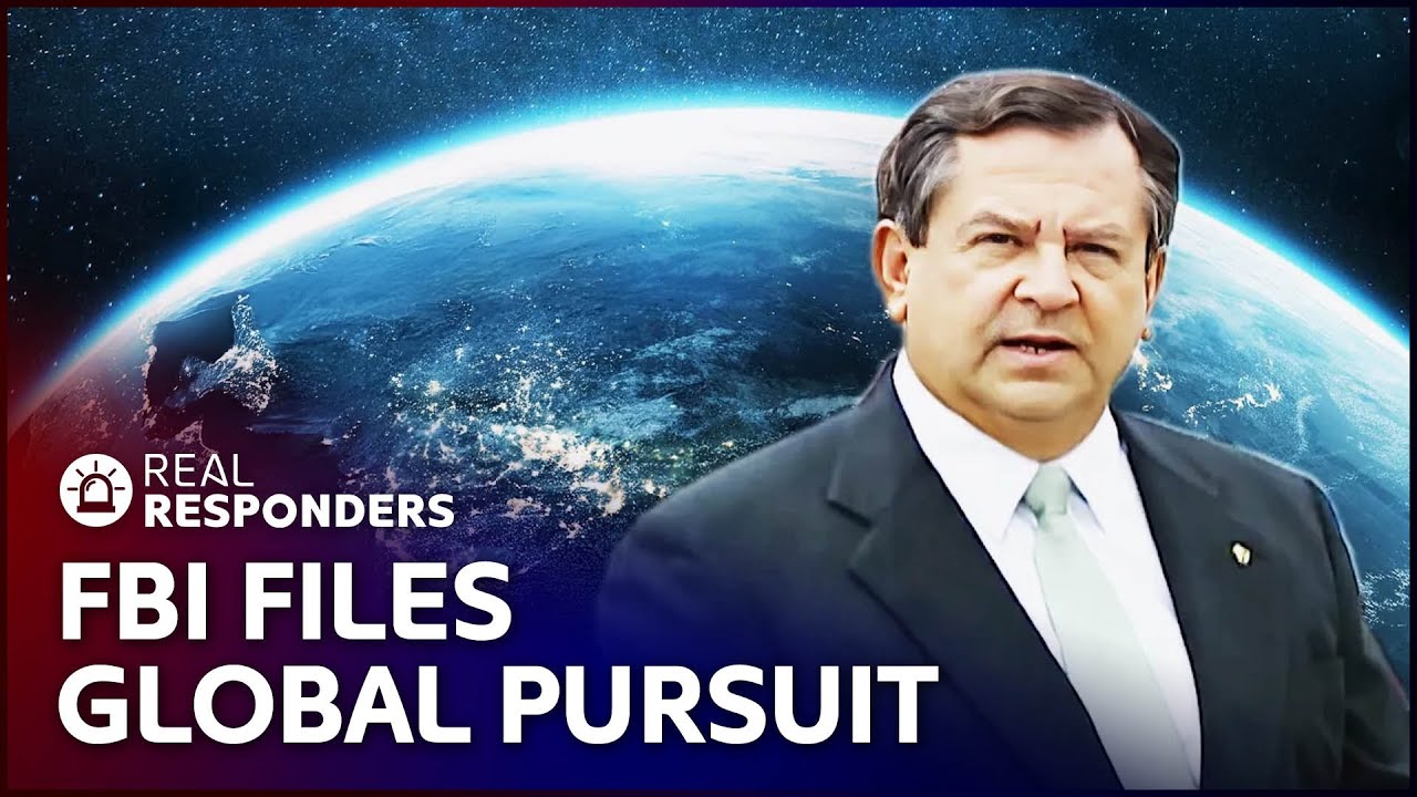FBI's Most Wanted: The Ultimate Global Manhunt | Real Responders