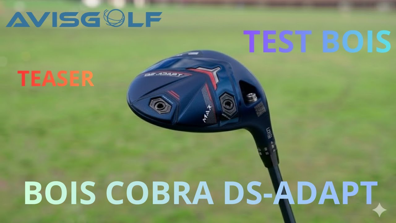 Présentation du  bois COBRA DS ADAPT MAX par AVISGOLF.com