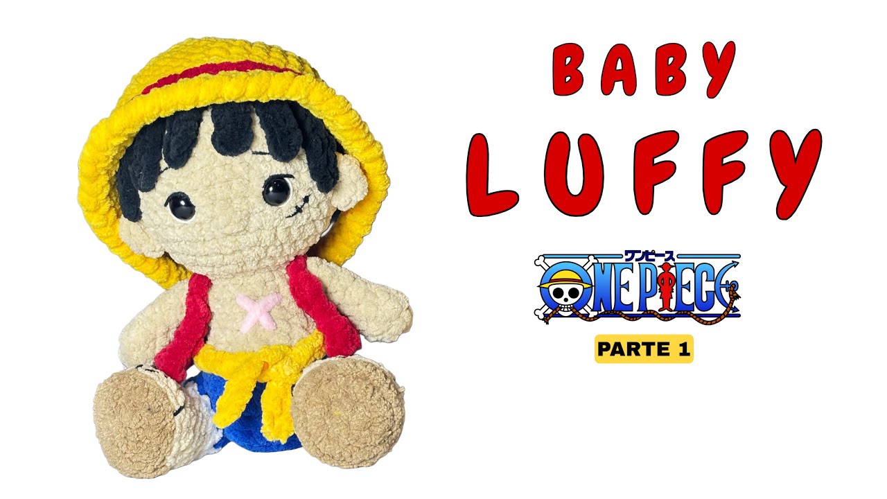 BABY LUFFY AMIGURUMI TUTORIAL PASO A PASO A CROCHET / PARTE 1 / MONKEY D. LUFFY
