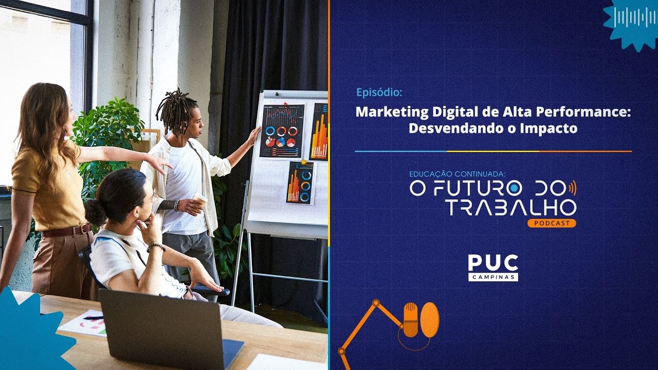 Marketing Digital de Alta Performance: Desvendando o Impacto | Futuro do Trabalho