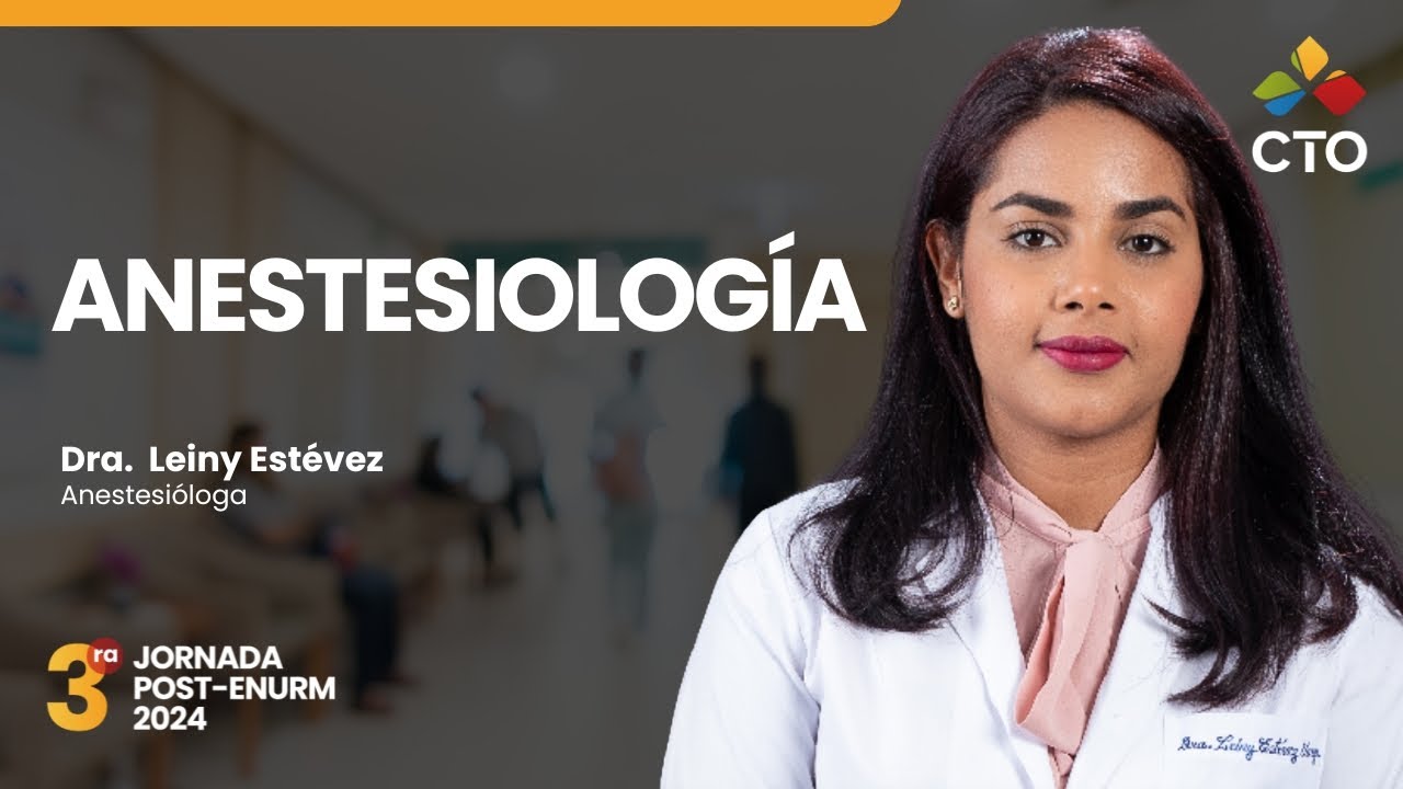 ANESTESIOLOGÍA - JORNADA POST-ENURM 2024 #CTODominicana #Medicina #GrupoCTO