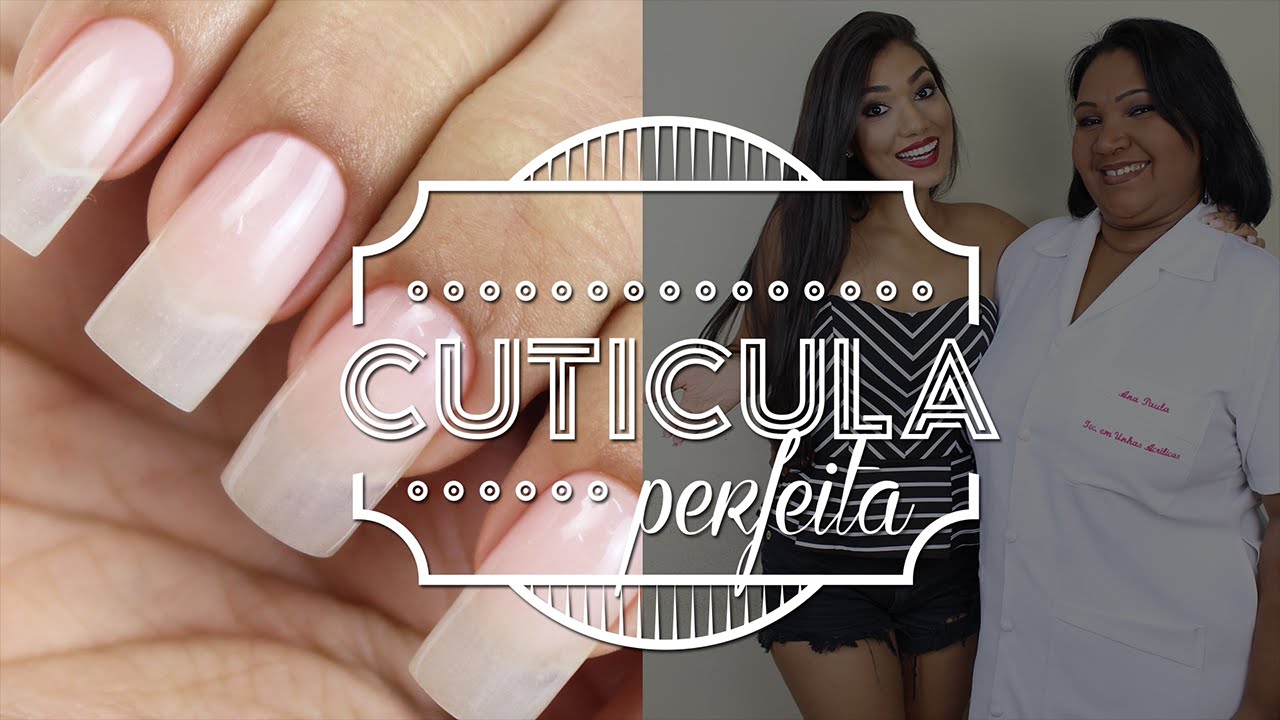 Como Fazer Unhas - Cutícula PERFEITA | Cola na Villar