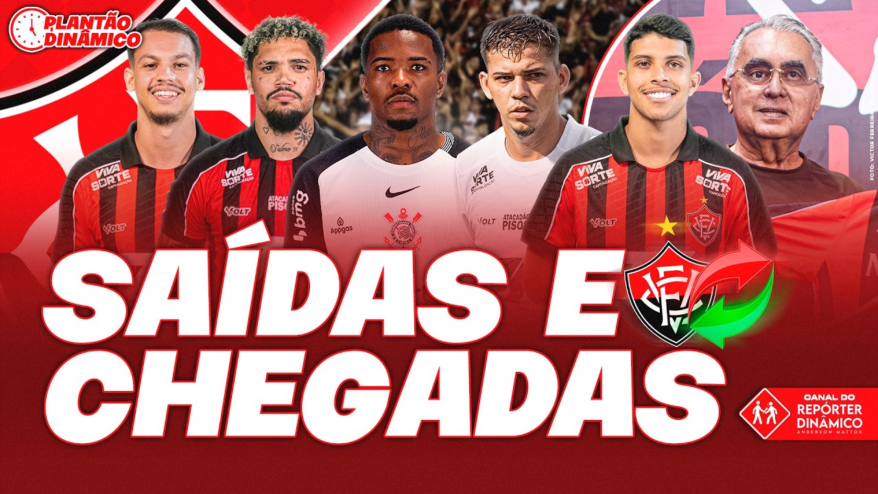 🔥 FAXINA NO VITÓRIA? COMEÇARAM AS SAÍDAS, REFORÇO CHEGANDO E MAIS