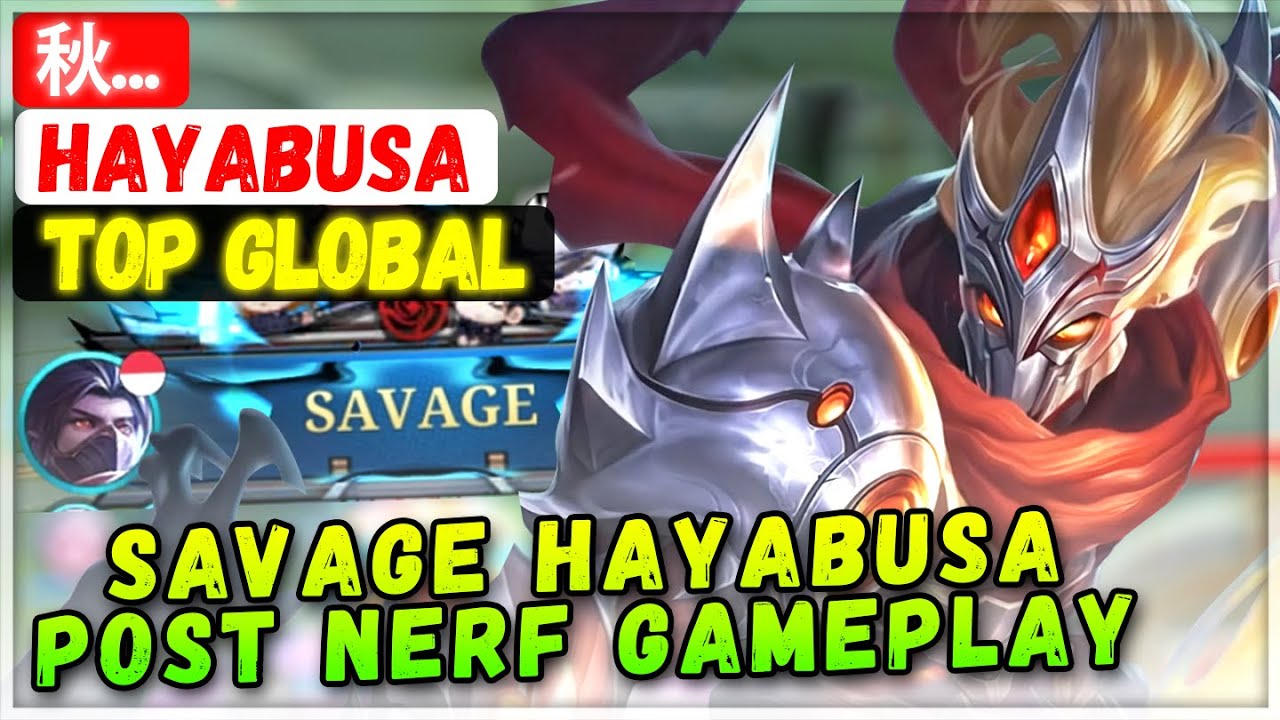 SAVAGE HAYABUSA POST NERF GAMEPLAY [ Top Global Hayabusa ] 秋... - Mobile Legends Emblem And Build