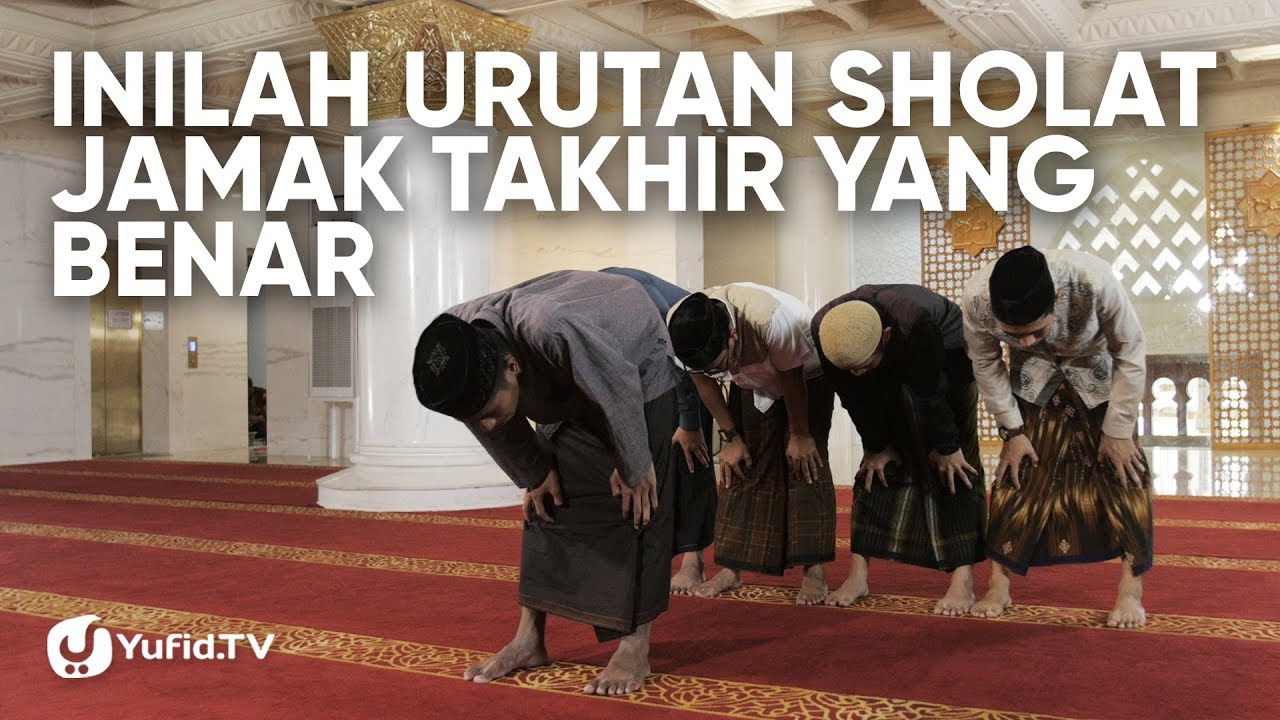 Tata Cara Sholat Jamak Takhir yang BENAR: Urutan Sholat Jamak Takhir - Poster Dakwah Yufid TV