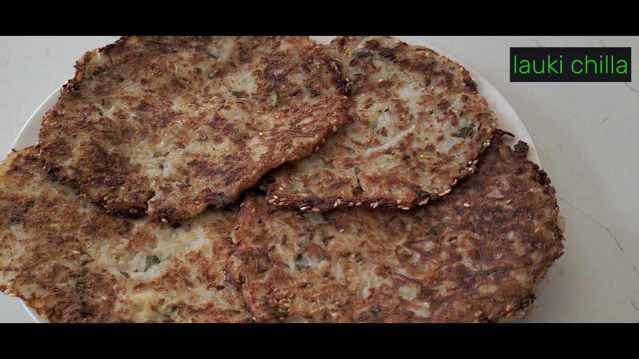 आसान और हैल्थी ब्रेकफास्ट | लौकी का हैल्थी नास्ता | Lauki Chilla | Quick Pancake